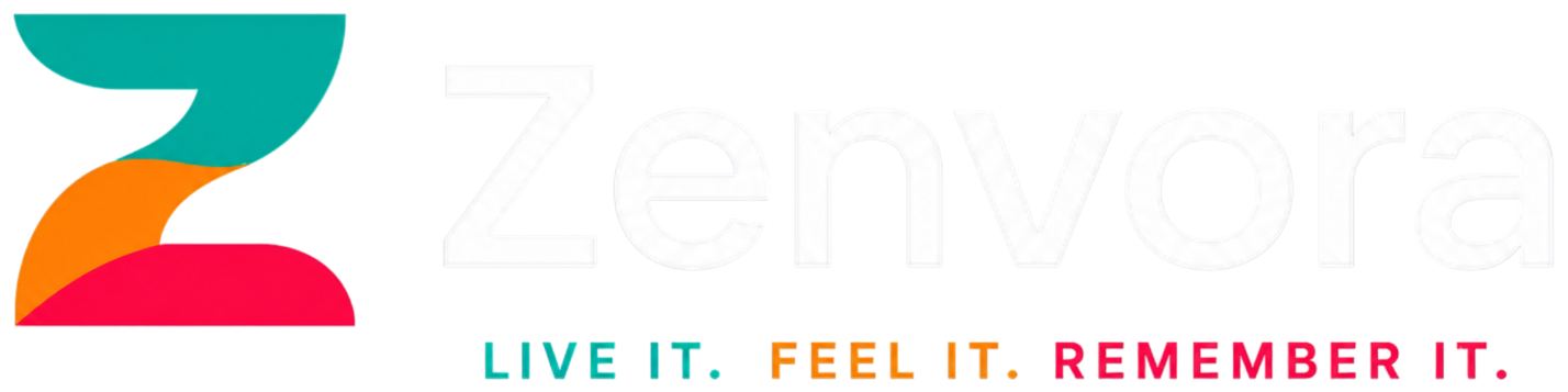 Zenvora — Live It. Feel It. Remember It.